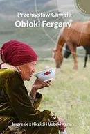 Felietony i reportaże - Muza Obłoki Fergany - PRZEMYSŁAW CHWAŁA - miniaturka - grafika 1
