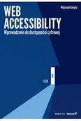 Podręczniki dla szkół wyższych - Web accessibility. Wprowadzenie do dostępności cyfrowej - miniaturka - grafika 1