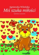 E-booki dla dzieci i młodzieży - Miś szuka miłości - miniaturka - grafika 1