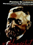 Biografie i autobiografie - Stanisław Pomian Srzednicki pierwszy prezes Sądu Najwyższego - miniaturka - grafika 1