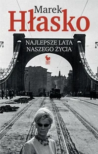Iskry Najlepsze lata naszego życia - Marek Hłasko - Powieści - miniaturka - grafika 2
