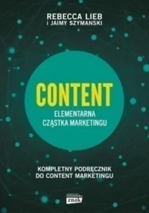 Rebecca Lieb CONTENT Elementarna cząstka marketingu - Biznes - miniaturka - grafika 2