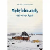 Felietony i reportaże - Między lodem a mgłą czyli w siwym Nigdzie - miniaturka - grafika 1