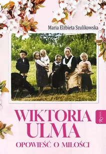 Wiktoria Ulma. Opowieść o miłości - E-booki - religia - miniaturka - grafika 1