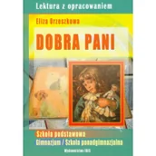 Lektury szkoła podstawowa - Dobra pani Lektura z opracowaniem Eliza Orzeszkowa - Eliza Orzeszkowa - miniaturka - grafika 1