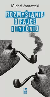 Rozmyślania o fajce i tytoniu - E-booki - literatura faktu - miniaturka - grafika 1
