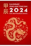 Ezoteryka - Kalendarz Feng Shui Tong Shu 2024. Rok Drewnianego Smoka - miniaturka - grafika 1