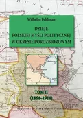 Historia świata - Dzieje polskiej myśli politycznej w okresie porozbiorowym (Próba zarysu) Tom 1 i 2 (komplet) - miniaturka - grafika 1