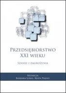 Ekonomia - Przedsiębiorstwo XXI wieku. Szanse i zagrożenia - miniaturka - grafika 1