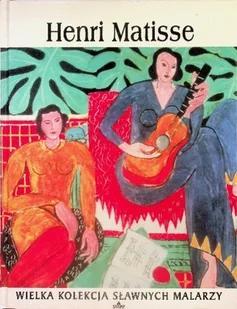 Wielka Kolekcja Sławnych Malarzy Tom 25 Henri Matisse - Książki o kulturze i sztuce - miniaturka - grafika 1