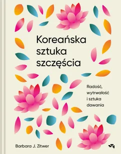 Koreańska sztuka szczęścia. Radość, wytrwałość i sztuka dawania - Przewodniki - miniaturka - grafika 1