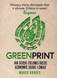Greenprint. Jak dzięki zielonej diecie zmienić siebie i świat na lepsze - Diety, zdrowe żywienie - miniaturka - grafika 2