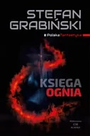 Fantasy - CM Jakub Jagiełło Księga ognia. Opowiadania fantastyczne - miniaturka - grafika 1