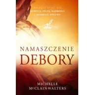 Religia i religioznawstwo - McClain-Walters Michelle Namaszczenie Debory - dostępny od ręki, natychmiastowa wysyłka - miniaturka - grafika 1