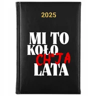 Notesy i bloczki - KALENDARZ TERMINARZ Dzienny A5 2025 ZABAWNE TEKSTY MI TO KOŁO CH*JA LATA WZ - miniaturka - grafika 1