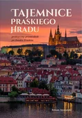 Przewodniki - PRESS Tajemnice praskiego Hradu Roman Szymański - miniaturka - grafika 1