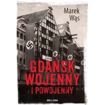 Bellona Marek Wąs Gdańsk wojenny i powojenny - Historia Polski - miniaturka - grafika 1