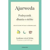 AJURWEDA. PODRĘCZNIK DBANIA O SIEBIE - Pozostałe książki - miniaturka - grafika 1