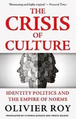 Historia świata - The Crisis of Culture. Identity Politics and the Empire of Norms - miniaturka - grafika 1