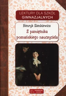 Olesiejuk Sp. z o.o. Henryk Sienkiewicz Z pamiętnika poznańskiego nauczyciela - Opowiadania - miniaturka - grafika 1