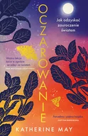 Psychologia - Oczarowanie. Jak odzyskać zauroczenie światem - miniaturka - grafika 1