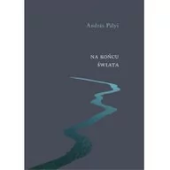 Proza - Na końcu świata Andras Palyi - miniaturka - grafika 1
