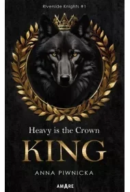 Heavy is the Crown. KING - Anna Piwnicka - Fantasy - miniaturka - grafika 1