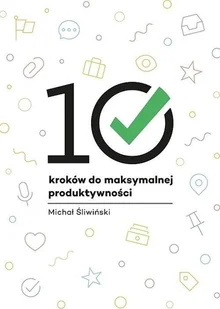 10 kroków do maksymalnej produktywności - Rozwój osobisty - miniaturka - grafika 1