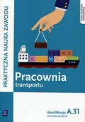 Podręczniki dla liceum - Pracownia transportu. Kwalifikacja A.31. Technik logistyk - miniaturka - grafika 1