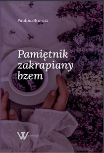 Pamiętnik zakrapiany bzem - Poezja - miniaturka - grafika 1