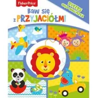 Książki edukacyjne - Olesiejuk Sp. z o.o. Fisher Price. Baw się z przyjaciółmi praca zbiorowa - miniaturka - grafika 1
