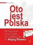Pozostałe książki - Oto jest Polska. Матеріали підготовки до співбесіди на Карту Поляка/Oto jest Polska. Materiały pidhotowky do spiwbesidy na Kartu Polaka - miniaturka - grafika 1