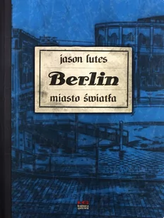 Berlin Miasto Światła Tom 3 Jason Lutes - Książki o kulturze i sztuce - miniaturka - grafika 2