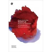 Książki o kulturze i sztuce - Hamlet.pl Myślenie Hamletem w powojennej kulturze polskiej Wanda Świątkowska - miniaturka - grafika 1