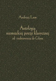 Antologia niemieckiej poezji klasycznej od średniowiecza do Celana - Poezja - miniaturka - grafika 2