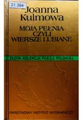 Poezja - Moja pełnia czyli wiersze lubiane - miniaturka - grafika 1