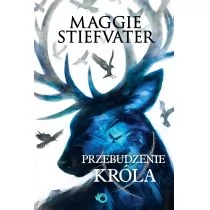 Uroboros GW Foksal Przebudzenie króla - Maggie Stiefvater - Fantasy Uroboros GW Foksal Przebudzenie króla - Maggie Stiefvater - Fantasy - miniaturka - grafika 1