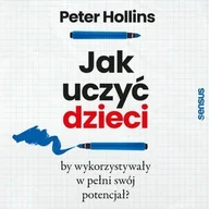 Audiobooki - poradniki - Jak uczyć dzieci, by wykorzystywały w pełni swój potencjał? - miniaturka - grafika 1