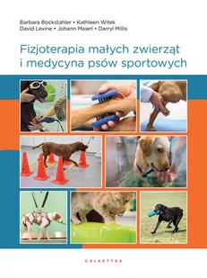 Fizjoterapia małych zwierząt i medycyna psów sportowych - Książki medyczne - miniaturka - grafika 1