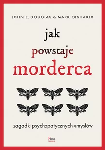 Feeria Jak powstaje morderca Zagadki psychopatycznych umysłów - Prawo - miniaturka - grafika 2