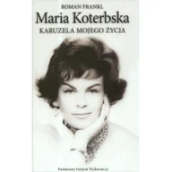Biografie i autobiografie - Maria Koterbska Karuzela mojego życia - miniaturka - grafika 1
