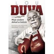 Ludzie sportu - Sine Qua Non Lou Duva. Moje siedem dekad w boksie Lou Duva, Tim Smith - miniaturka - grafika 1