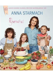 Znak Pyszności. Kulinarne pomysły dla małych szefów kuchni - Anna Starmach - Książki kucharskie - miniaturka - grafika 2