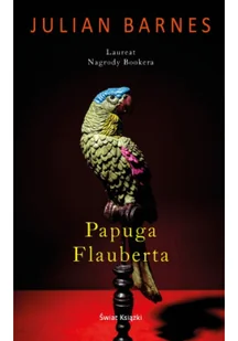 Julian Barnes Papuga Flauberta - Proza obcojęzyczna - miniaturka - grafika 3