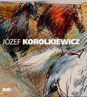 Józef Korolkiewicz - Książki o kulturze i sztuce - miniaturka - grafika 1