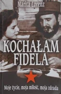 Biografie i autobiografie - Kochałam Fidela - miniaturka - grafika 1