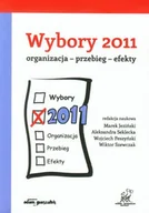 Polityka i politologia - Wybory 2011. Organizacja - przebieg - efekty - miniaturka - grafika 1