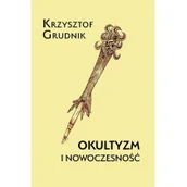 Kulturoznawstwo i antropologia - Wydawnictwo IX Okultyzm i nowoczesność Krzysztof Grudnik - miniaturka - grafika 1