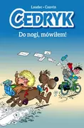 Rozrywka i humor - Komiksy są super! Cedryk. Do nogi, mówiłem. Tom 4 - miniaturka - grafika 1