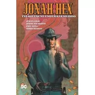 Komiksy dla dorosłych - Egmont Jonah Hex. T.4 Tylko zacni umierają młodo - miniaturka - grafika 1